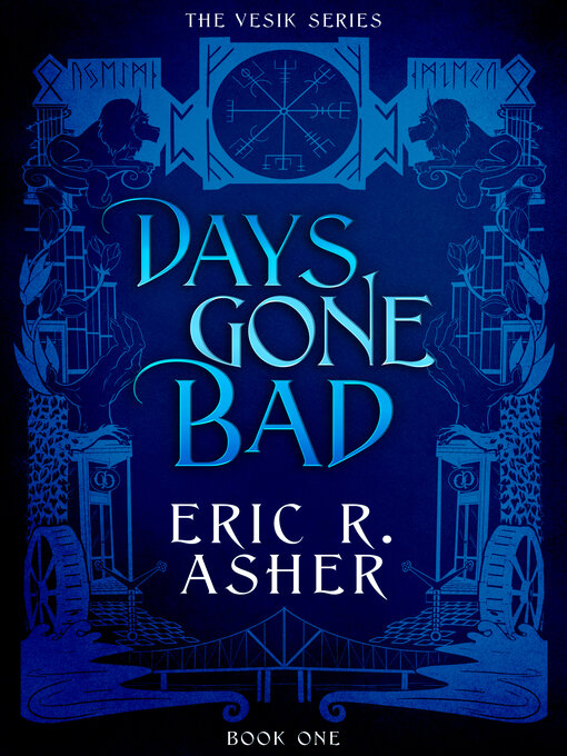 Title details for Days Gone Bad by Eric Asher - Available